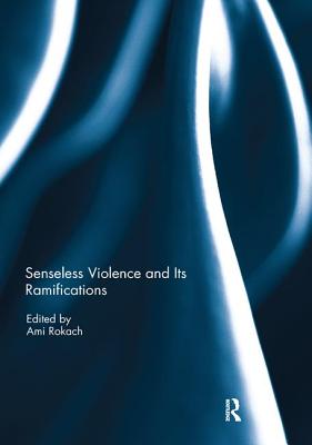 Senseless Violence and Its Ramifications