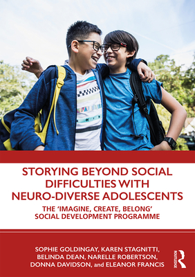 Storying Beyond Social Difficulties with Neuro-Diverse Adolescents