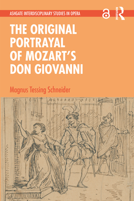 The Original Portrayal of Mozart's Don Giovanni