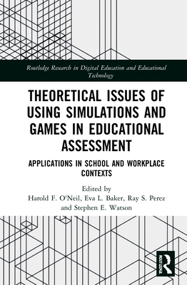 Theoretical Issues of Using Simulations and Games in Educational Assessment