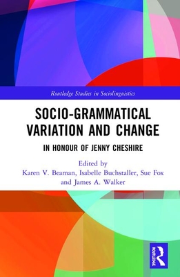 Advancing Socio-grammatical Variation and Change