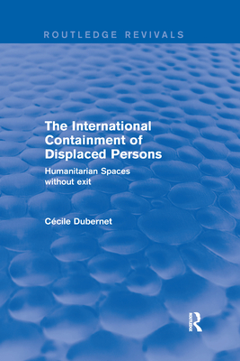 The International Containment of Displaced Persons