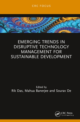 Emerging Trends in Disruptive Technology Management for Sustainable Development