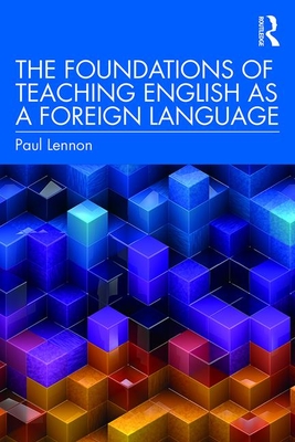 The Foundations of Teaching English as a Foreign Language