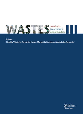 Wastes: Solutions, Treatments and Opportunities III