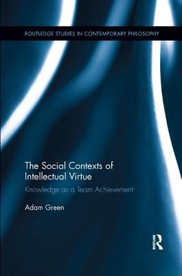 The Social Contexts of Intellectual Virtue