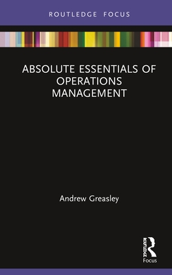 Absolute Essentials of Operations Management