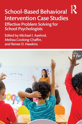 School-Based Behavioral Intervention Case Studies