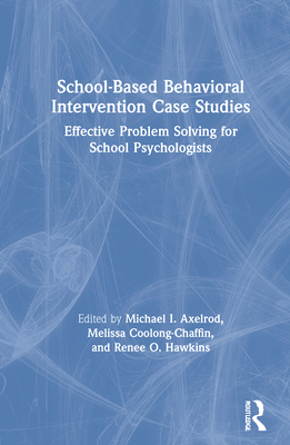 School-Based Behavioral Intervention Case Studies