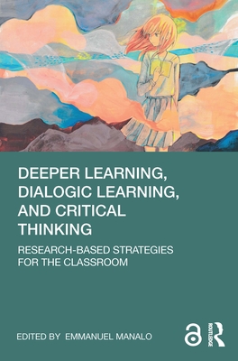 Deeper Learning, Dialogic Learning, and Critical Thinking