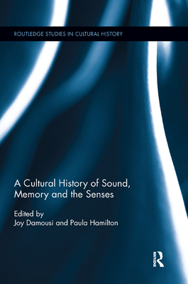 A Cultural History of Sound, Memory, and the Senses