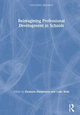 Reimagining Professional Development in Schools