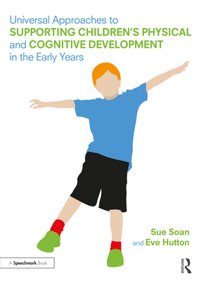 Universal Approaches to Support Children's Physical and Cognitive Development in the Early Years