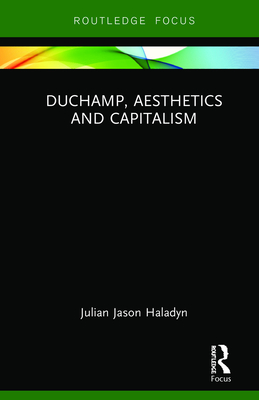 Duchamp, Aesthetics and Capitalism