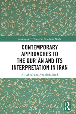 Contemporary Approaches to the Qur'an and its Interpretation in Iran