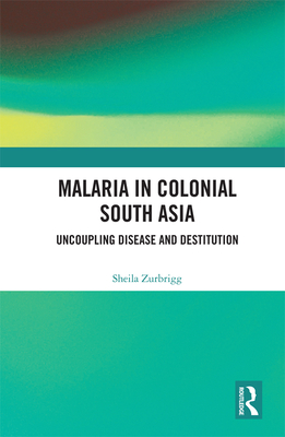 Malaria in Colonial South Asia