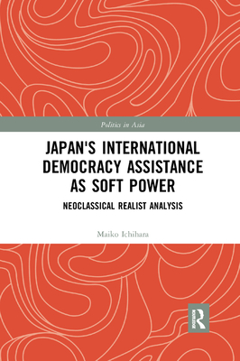 Japan's International Democracy Assistance as Soft Power