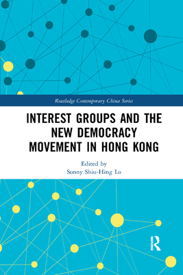 Interest Groups and the New Democracy Movement in Hong Kong