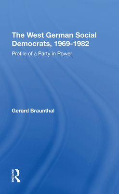 The West German Social Democrats, 1969-1982