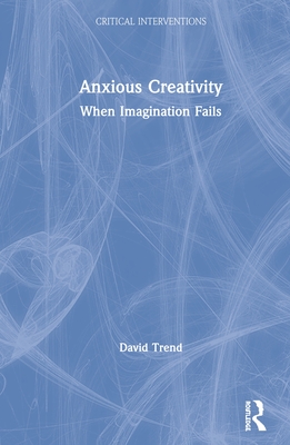 Anxious Creativity