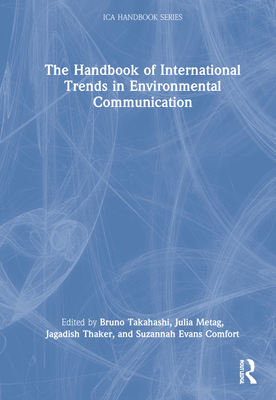 The Handbook of International Trends in Environmental Communication
