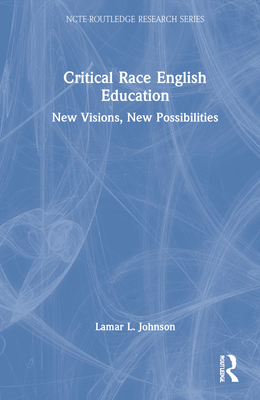 Critical Race English Education