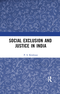 Social Exclusion and Justice in India