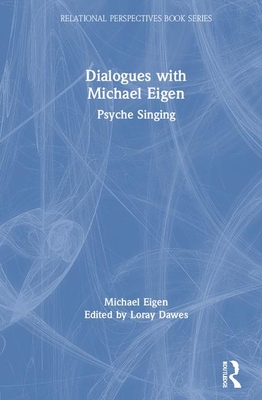 Dialogues with Michael Eigen