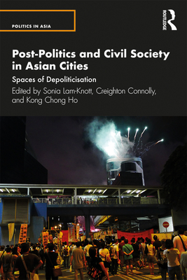 Post-Politics and Civil Society in Asian Cities