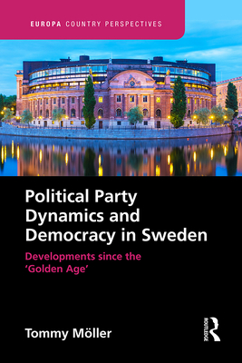 Political Party Dynamics and Democracy in Sweden: