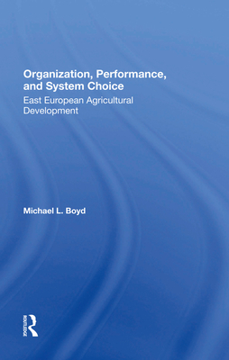 Organization, Performance, And System Choice