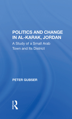 Politics And Change In Alkarak, Jordan