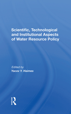 Scientific, Technological And Institutional Aspects Of Water Resource Policy