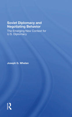 Soviet Diplomacy And Negotiating Behavior