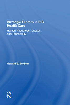 Strategic Factors In U.S. Health Care