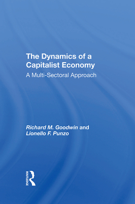 The Dynamics Of A Capitalist Economy