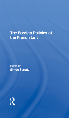 The Foreign Policies Of The French Left