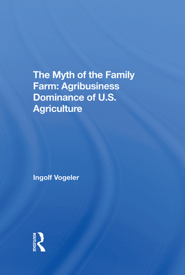 The Myth Of The Family Farm