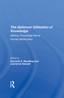 The Optimum Utilization Of Knowledge