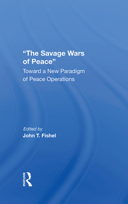 The Savage Wars Of Peace