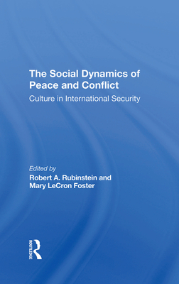 The Social Dynamics Of Peace And Conflict