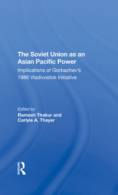 The Soviet Union As An Asian-pacific Power