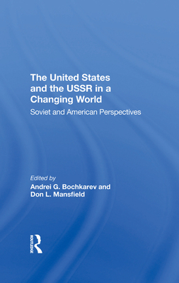 The United States And The Ussr In A Changing World