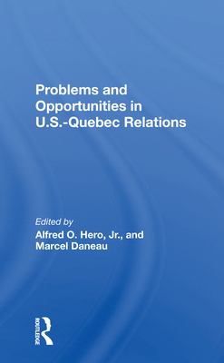 Problems And Opportunities In U.S. - Quebec Relations