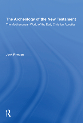 The Archaeology Of The New Testament