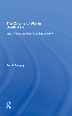 The Origins Of War In South Asia