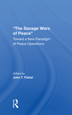 The Savage Wars Of Peace