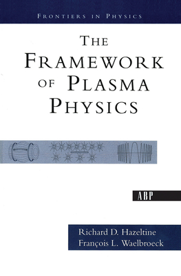 The Framework Of Plasma Physics