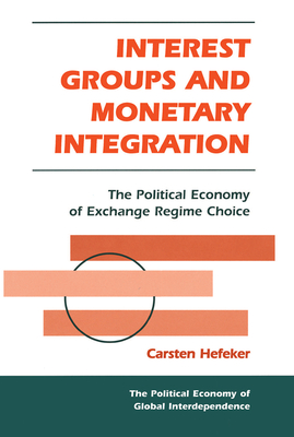 Interest Groups And Monetary Integration