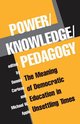 Power/Knowledge/Pedagogy